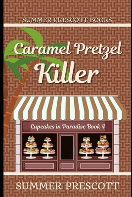 Caramel Pretzel Killer by Prescott, Summer