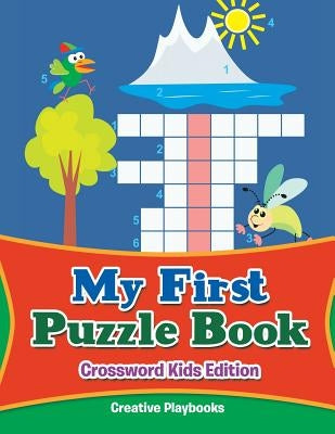 My First Puzzle Book - Crossword Kids Edition by Creative Playbooks