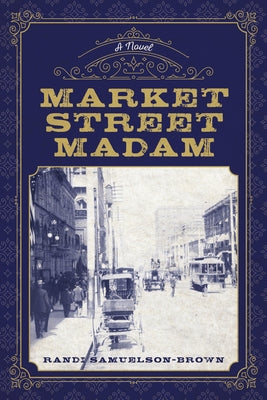Market Street Madam by Samuelson-Brown, Randi