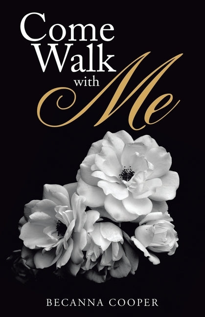 Come Walk with Me by Cooper, Becanna