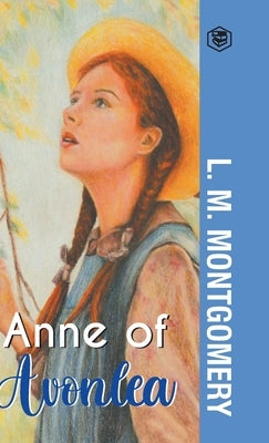 Anne of Avonlea by Montgomery, L. M.