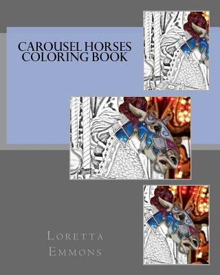 Carousel Horses Coloring Book by Emmons, Loretta