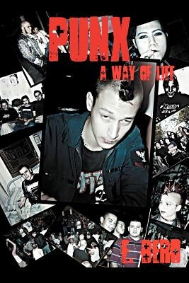 Punx: A Way of Life by Bero, E.