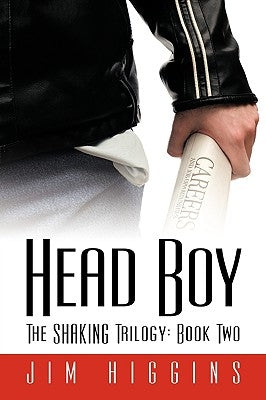 Head Boy: The Shaking Trilogy: Book Two by Higgins, Jim