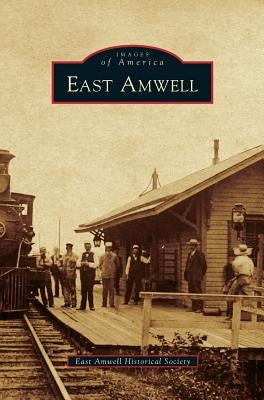 East Amwell by East Amwell Historical Society