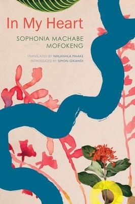 In My Heart by Mofokeng, Sofonia Machabe