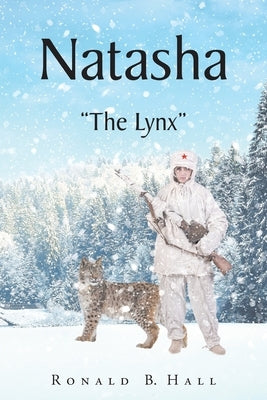 Natasha: "The Lynx" by Hall, Ronald B.