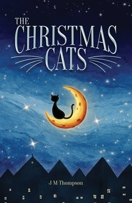 The Christmas Cats by Thompson, J. M.