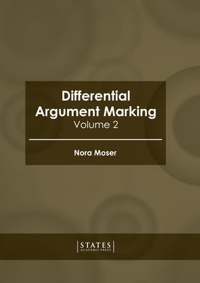 Differential Argument Marking: Volume 1 by Moser, Nora