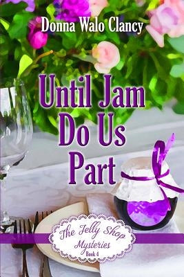 Until Jam Do Us Part by Walo Clancy, Donna