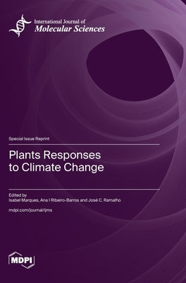 Plants Responses to Climate Change by Marques, Isabel