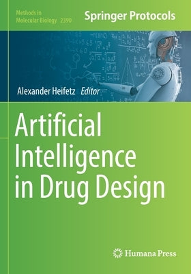 Artificial Intelligence in Drug Design by Heifetz, Alexander