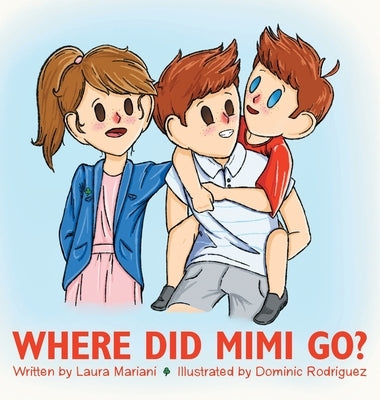 Where Did Mimi Go? by Mariani, Laura