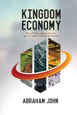 Kingdom Economy by John, Abraham