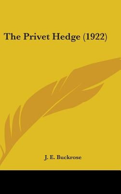 The Privet Hedge (1922) by Buckrose, J. E.