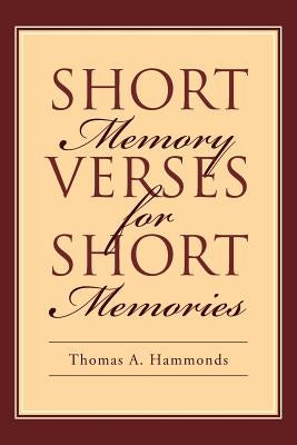 Short Memory Verses for Short Memories by Hammonds, Thomas A.