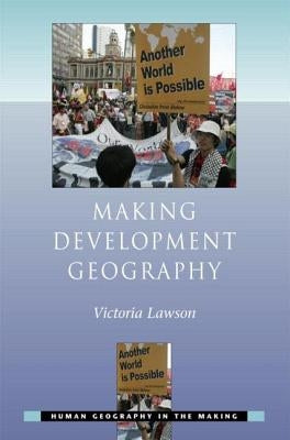 Making Development Geography by Lawson, Victoria