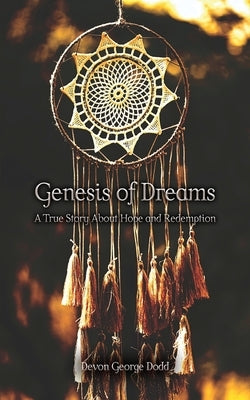 Genesis of Dreams by Dodd, Devon George