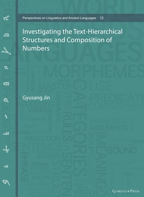 Investigating the Text-Hierarchical Structures and Composition of Numbers by Jin, Gyusang