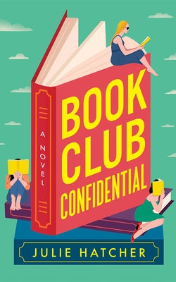 Book Club Confidential by Hatcher, Julie