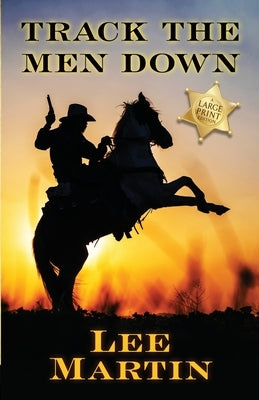 Track the Men Down: Large Print Edition by Martin, Lee