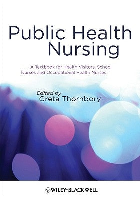 Public Health Nursing by Thornbory, Greta