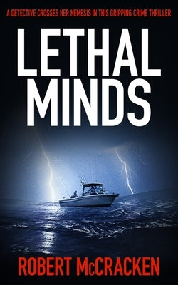 Lethal Minds: A detective crosses her nemesis in this gripping crime thriller by McCracken, Robert