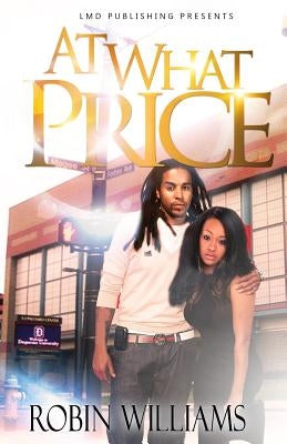 At What Price by Williams, Robin