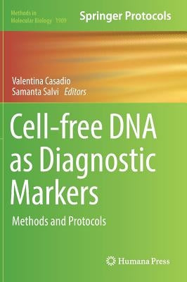 Cell-Free DNA as Diagnostic Markers: Methods and Protocols by Casadio, Valentina