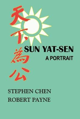 Sun Yat-Sen: A Portrait by Chen, Stephen