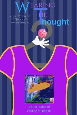 Wearing The Thought by Jackson, Curtis