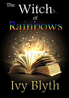The Witch of Rainbows by Blyth, Ivy