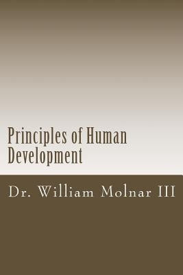 Principles of Human Development by Molnar III, William