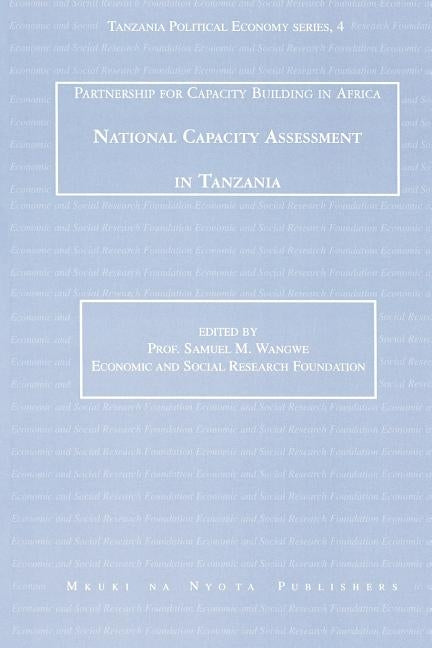 National Capacity Assessment in Tanzania by Wangwe, Samuel M.
