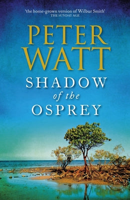Shadow of the Osprey: Volume 2 by Watt, Peter