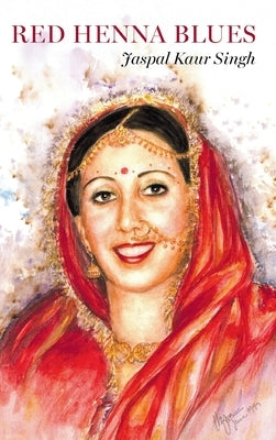 Red Henna Blues by Singh, Jaspal Kaur