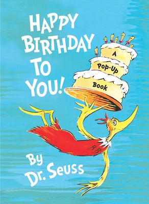 Happy Birthday to You! by Dr Seuss