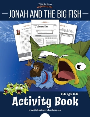 Jonah and the Big Fish Activity Book by Adventures, Bible Pathway