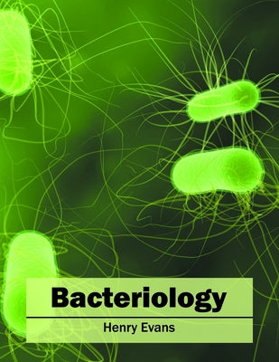 Bacteriology by Evans, Henry