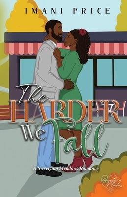 The Harder We Fall: An African-American Romance Standalone by Price, Imani