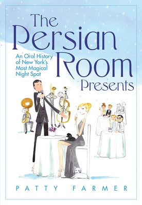The Persian Room Presents by Farmer, Patty