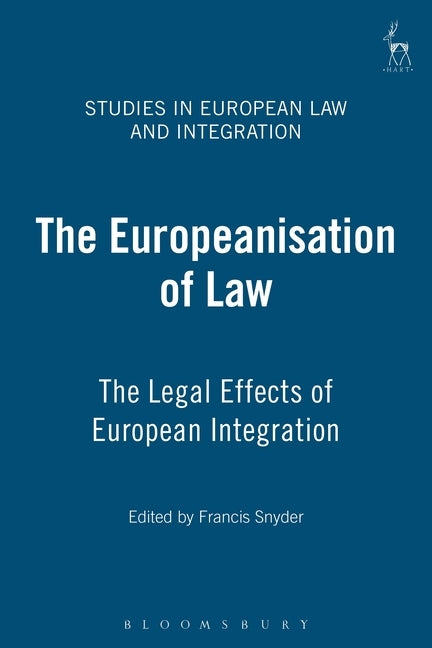 The Europeanisation of Law by Snyder, Francis
