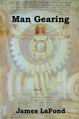 Man Gearing by LaFond, James