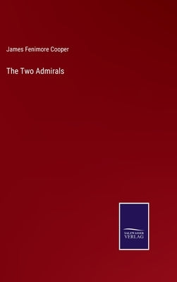 The Two Admirals by Cooper, James Fenimore