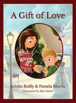 A Gift of Love by Reilly, Kristin
