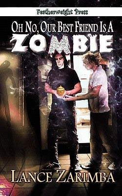 Oh No, Our Best Friend Is a Zombie! by Zarimba, Lance