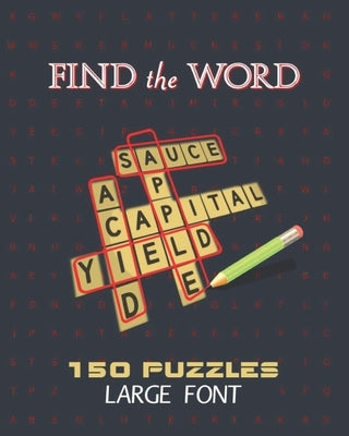 Find The Word 150 Puzzles Large Font: Word Search Fun For Adults, Seniors, Kids by Publishing House, Enomis