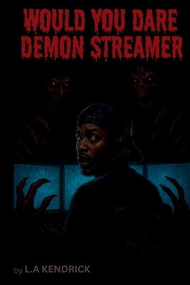 Demon Streamer by Kendrick, L. a.