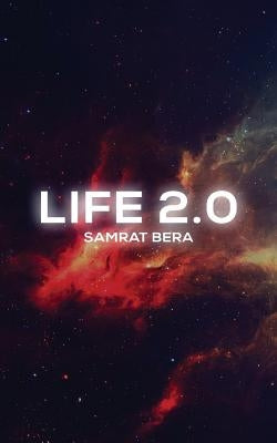 Life 2.0 by Bera, Samrat