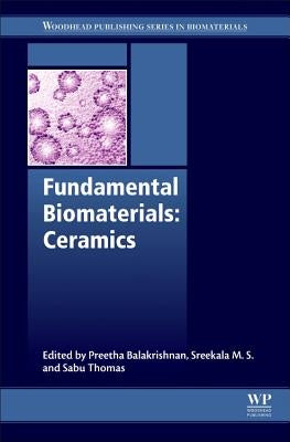 Fundamental Biomaterials: Ceramics by Thomas, Sabu